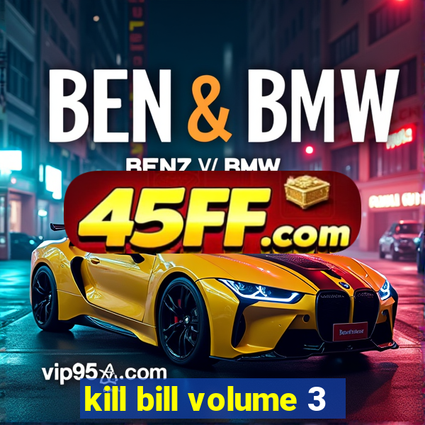 kill bill volume 3